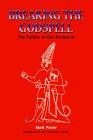 Breaking the Godspell : The Politics of Our Evolution