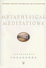 Metaphysical Meditations : Universal Prayers, Affirmations, and Visualizations